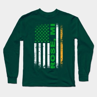 Irish American Flag ROSE, MI Long Sleeve T-Shirt